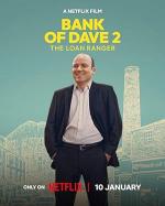 Bank of Dave 2 : The Loan Ranger Poster
